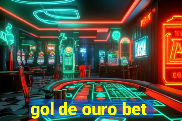 gol de ouro bet